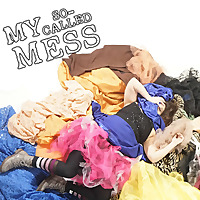 My So Called Mess