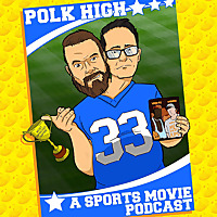 Polk High: A Sports Movie Podcast