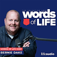 Words of Life: Weekly Christian Podcast with Testimonies & Teachings from the Salvation Army
