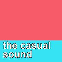 The Casual Sound