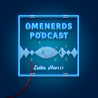 The Omenerds Podcast
