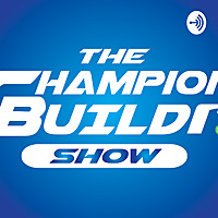 The Champion Buildr Show