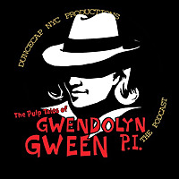 The Pulp Tales of Gwendolyn Gween, P.I.