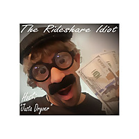 The Rideshare Idiot
