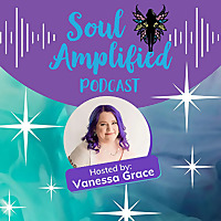 The Soul Amplified Podcast