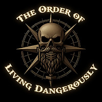 The Order of Living Dangerously