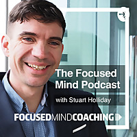 The Focused Mind Podcast