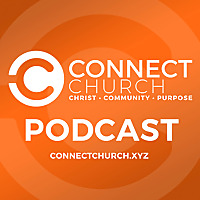 Connect Church Podcast