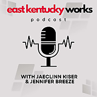 East Kentucky Works Podcast