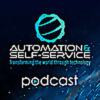Automation and Self-Service Podcast