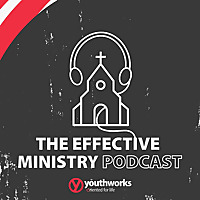 The Effective Ministry Podcast