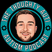 Thoughty Auti - The Autism Podcast