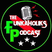 The Funkaholiks Podcast