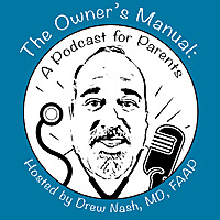 The Owner's Manual: A Podcast for Parents