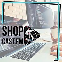 shopcast.fm - e-commerce für die Ohren
