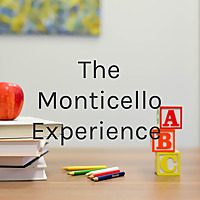 The Monticello Experience
