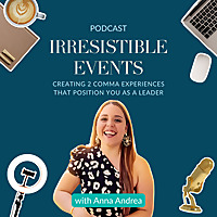 Irresistible Events: Creating Experiences That Change Lives