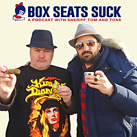 The 'Box Seats Suck' Podcast