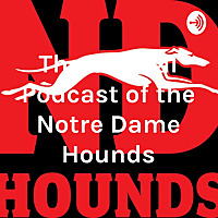 The Official Podcast of the Notre Dame Hounds