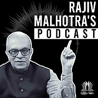 Rajiv Malhotra's Podcast