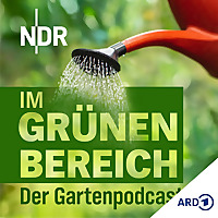 Im Grünen Bereich   Der NDR Gartenpodcast