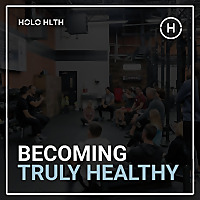 Becoming Truly Healthy Podcast