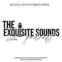 The Exquisite Sounds Podcast