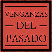 Venganzas del Pasado