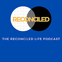 The Reconciled Life