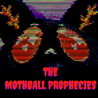 The Mothball Prophecies