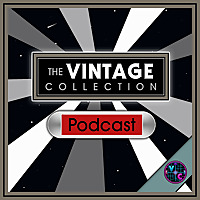The Vintage Collection Podcast