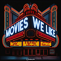 Movies We Like