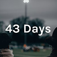 43 Days