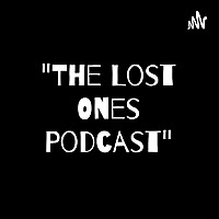 The Lost Ones Podcast