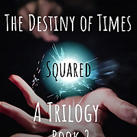 The Destiny of Times