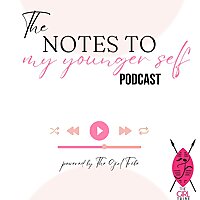 Notes To My Younger Self