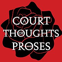 A Court of Thoughts and Proses
