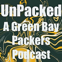 UnPacked - A Green Bay Packers Podcast