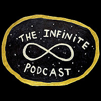 The Infinite Podcast