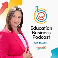 The Education Business Podcast