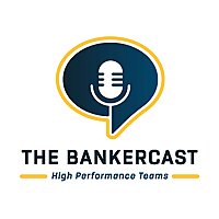 The BankerCast: A Banker's Guide to Success