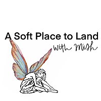 a soft place to land