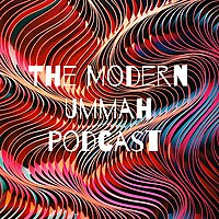 The Modern Ummah Podcast