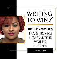 Writing to Win with Mya Kay