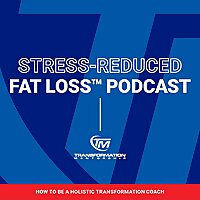 Stress-Reduced Fat Loss Podcast