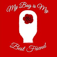 My Bag Is My Best Friend