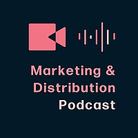 The Movie Marketing & Distribution Podcast