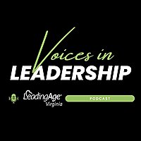 Voices in Leadership | LeadingAge Virginia