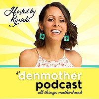 the denmother podcast