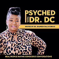 PSYCHED with Dr. DCPodcast